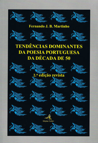 Tendências Dominantes da Poesia Portuguesa da Década de 50 - (2ª edição revista)