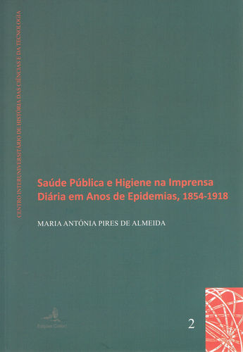 Saúde Pública e Higiene na Imprensa Diária em Anos de Epidemias, 1854-1918