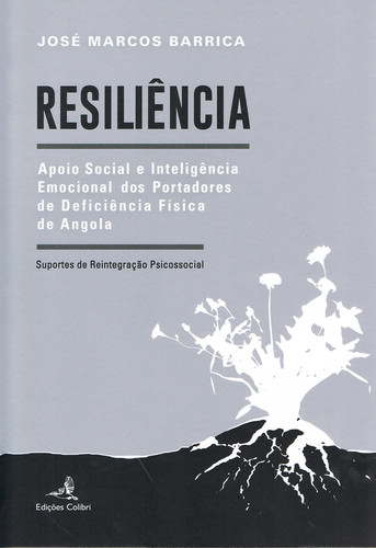 Resiliência - Apoio Social e Inteligência Emocional dos Portadores de Deficiência F¡sica de Angola