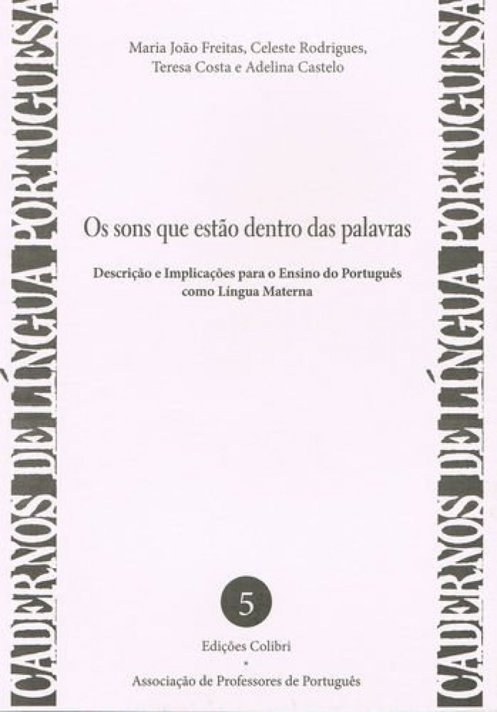 Os sons que estão dentro das palavras - Descrição e Implicações para o Ensino do Português como Líng