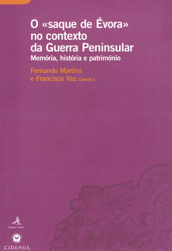 O «saque de Évora» no Contexto da Guerra Peninsular - Memória, história e património