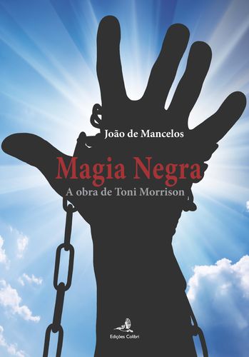 Magia Negra - A obra de Toni Morrison