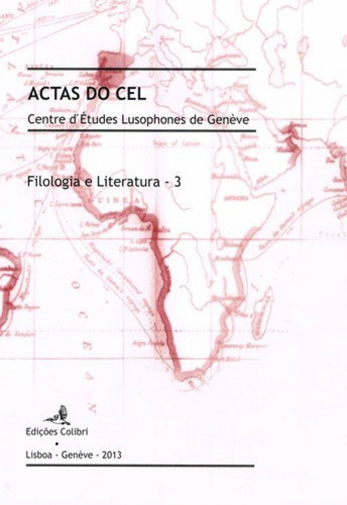 Filologia e Literatura û 3 - ACTAS DO CEL. Centre d´Études Lusophones de Genève