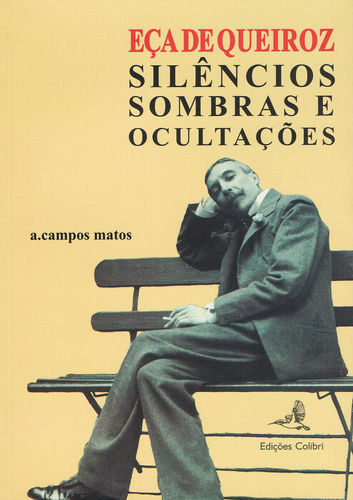 Eça de Queiroz - Silêncios, Sombras e Ocultações