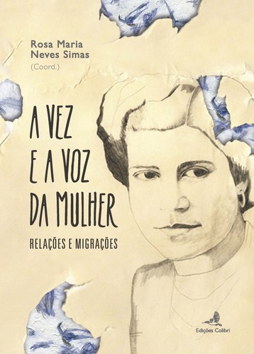 A Vez e a Voz da Mulher - Relações e Migrações