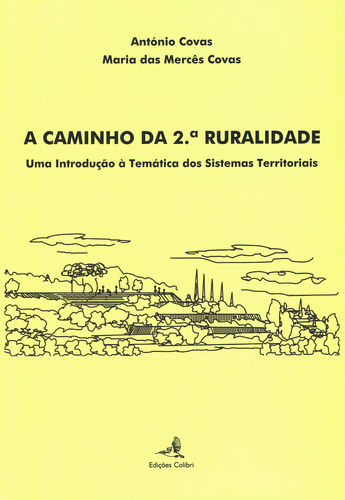 A Caminho da 2ª Ruralidade - Uma Introdução à Temática dos Sistemas Territoriais