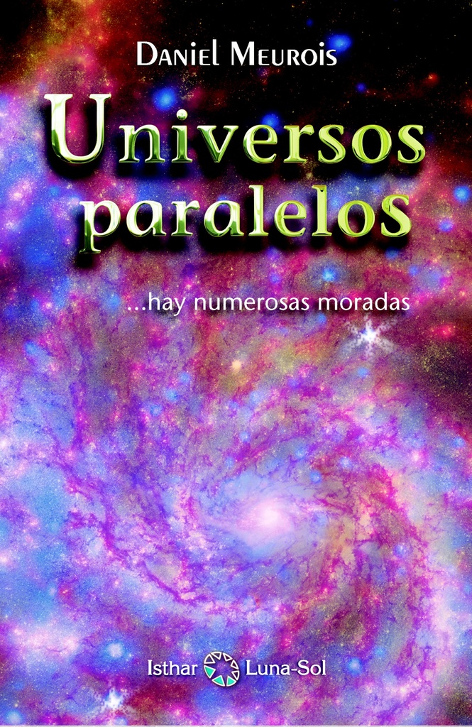 UNIVERSOS PARALELOS ...HAY NUMEROSAS MORADAS