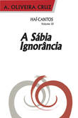 HaïCantos Volume XI A Sábia Ignorância