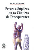 Preces e Súplicas ou os Cânticos da Desesperança