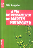 A via do Pensamento de Martin Heidegger