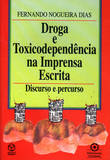 Droga e Toxicodependência na Imprensa Escrita