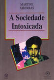 A Sociedade Intoxicada