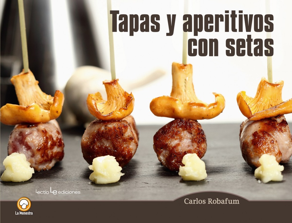 TAPAS Y APERITIVOS CON SETAS