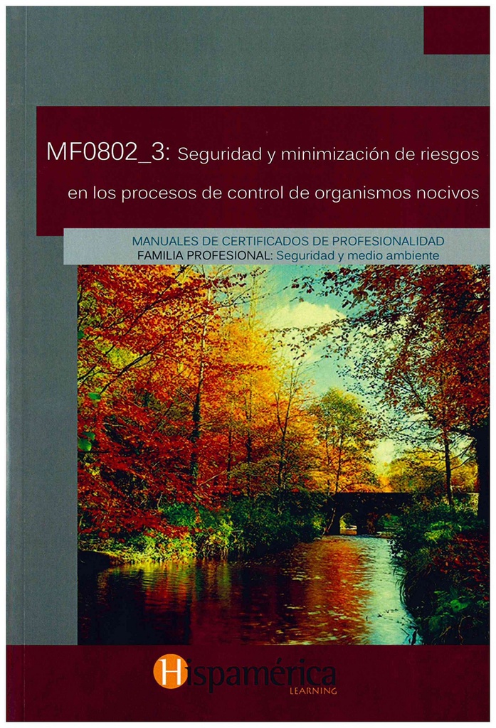 MF0802_3: SEG.Y MINIMIZ.RIESGOS EN PROC.CONTROL ORG.NOCIVOS