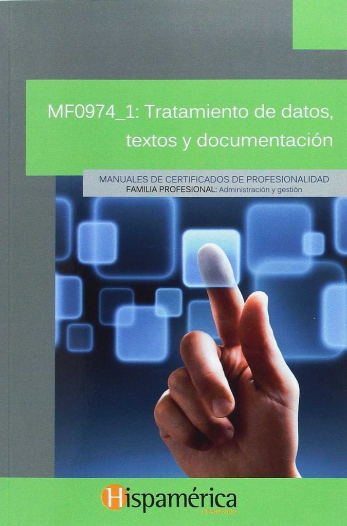 MF0974_1: TRATAMIENTO DE DATOS, TEXTOS Y DOCUMENTACION