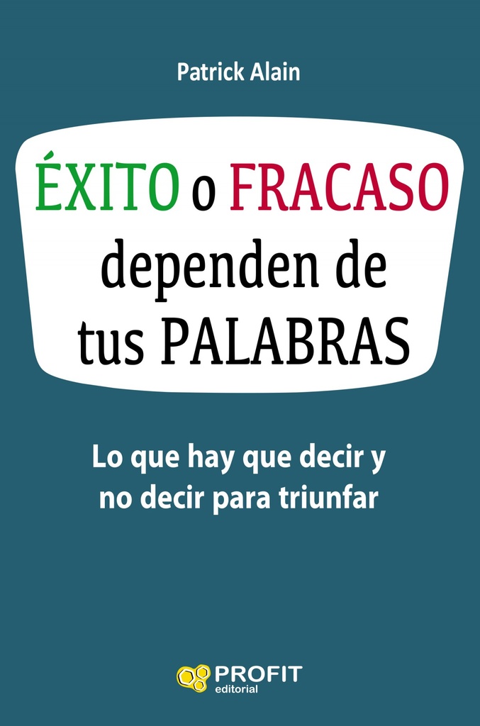 éxito o fracaso dependen de tus palabras