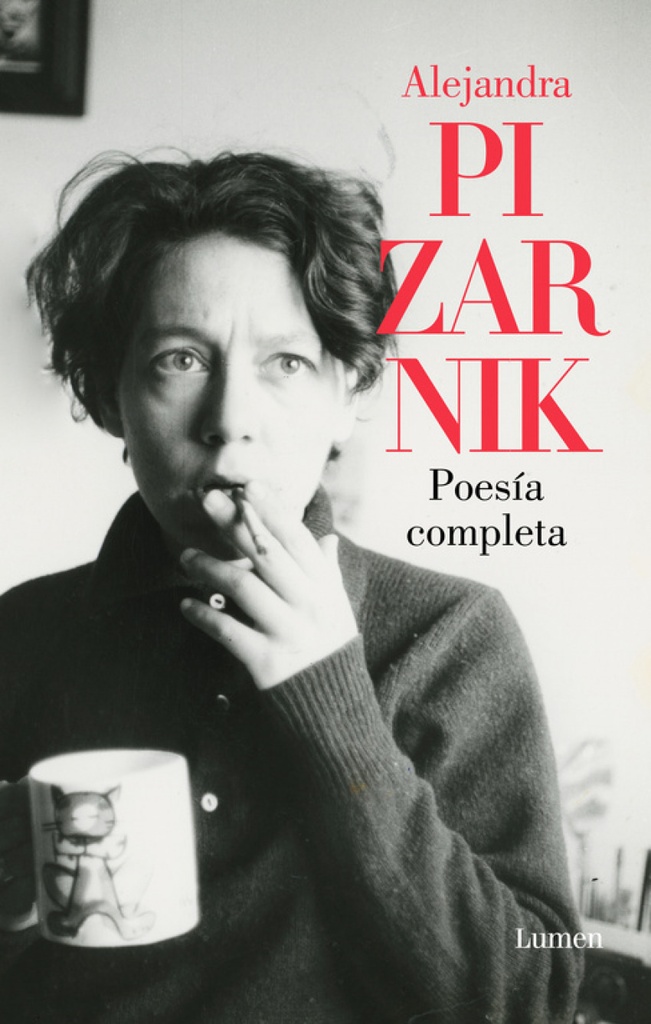 POESÍA COMPLETA DE PIZARNIK, ALEJANDRA