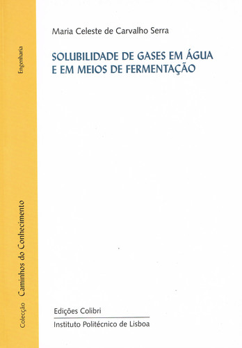 SOLUBILIDADE DE GASES EM ÁGUA E EM MEIOS DE FERMENTAÇÃO