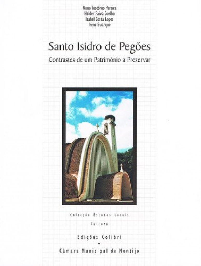 SANTO ISIDRO DE PEGÕESCONTRASTES DE UM PATRIMÓNIO A PRESERVAR