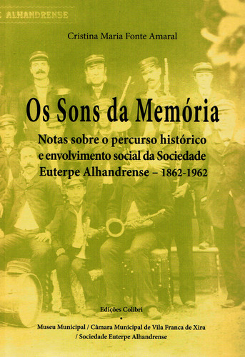 OS SONS DA MEMÓRIANOTAS SOBRE O PERCURSO HISTÓRICO E ENVOLVIMENTO SOCIAL DA SOCIEDADE EUTERPE ALHAND