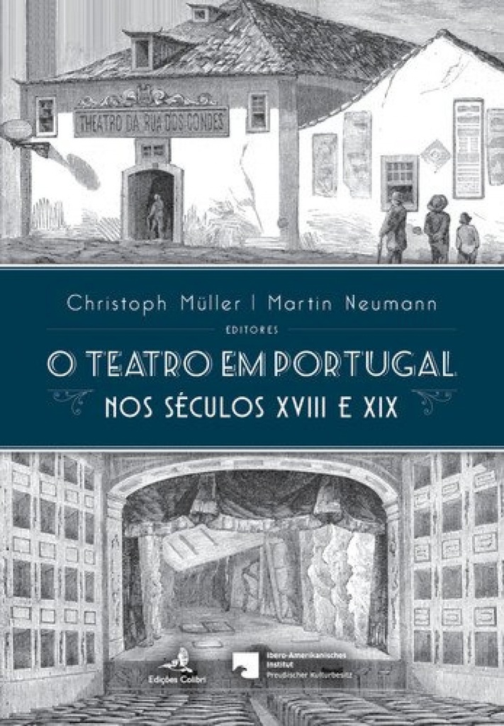 O TEATRO EM PORTUGAL NOS SÉCULOS XVIII E XIX