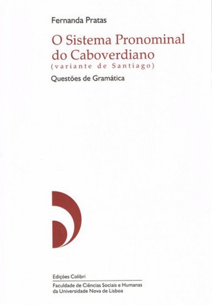 O SISTEMA PRONOMINAL CABOVERDIANO (VARIANTE DE SANTIAGO)QUESTÕES GRAMATICAIS