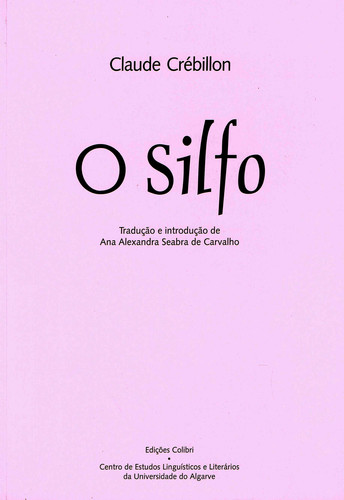 O SILFO OU SONHO DA SENHORA R*** ESCRITO PELA PRÓPRIA À SENHORA S***