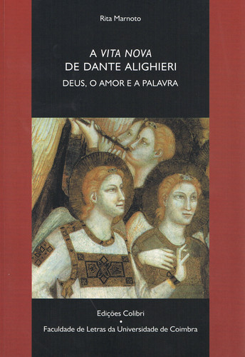 A VITA NOVA DE DANTE ALIGHIERI DEUS, O AMOR E A PALAVRA