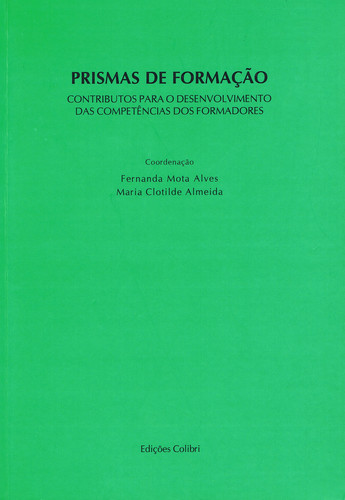 PRISMAS DE FORMAÇÃOCONTRIBUTOS PARA O DESENVOLVIMENTO DAS COMPETÊNCIAS DOS FORMADORES.