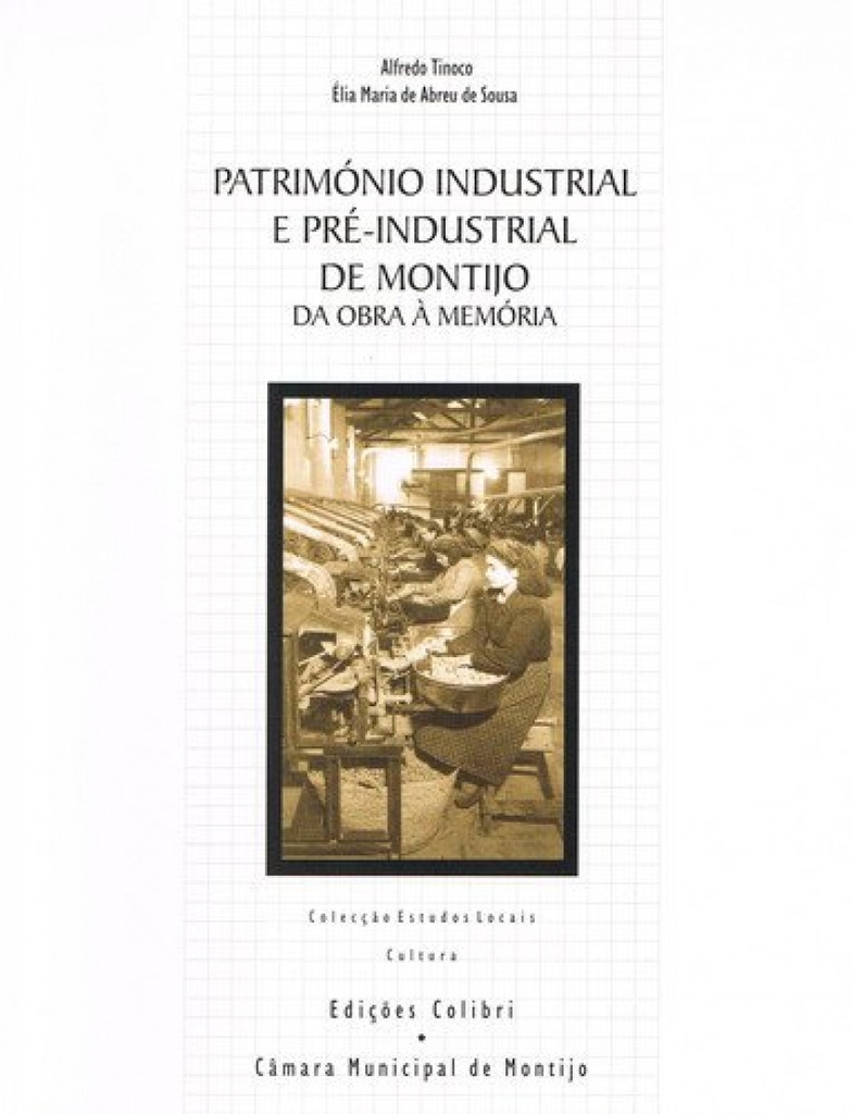 PATRIMÓNIO INDUSTRIAL E PRÉ-INDUSTRIAL DE MONTIJO