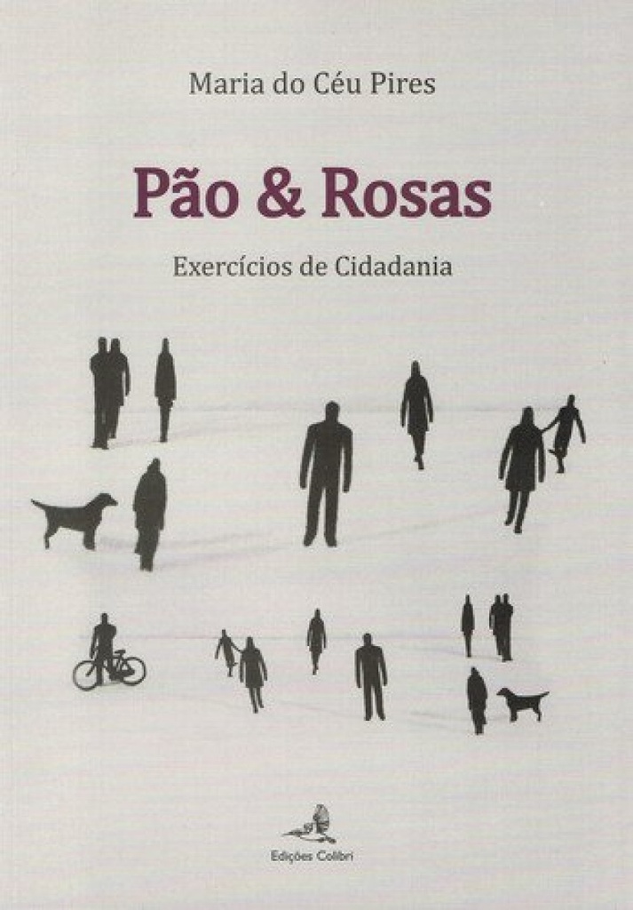 PÃO &amp;ROSAS EXERCÍCIOS DE CIDADANIA