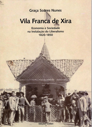 VILA FRANCA DE XIRAECONOMIA E SOCIEDADE NA INSTALAÇÃO DO LIBERALISMO, 1820-1850