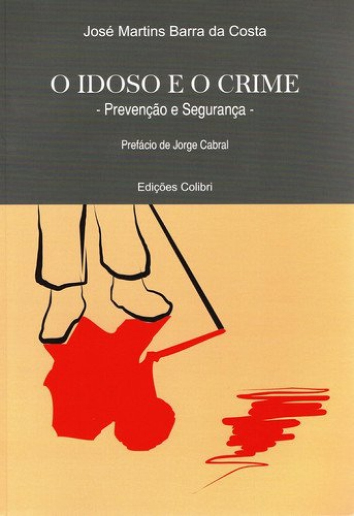 O IDOSO E O CRIME PREVENÇÃO E SEGURANÇA