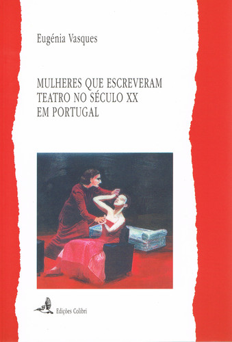 MULHERES QUE ESCREVERAM TEATRO NO SÉCULO XX EM PORTUGAL