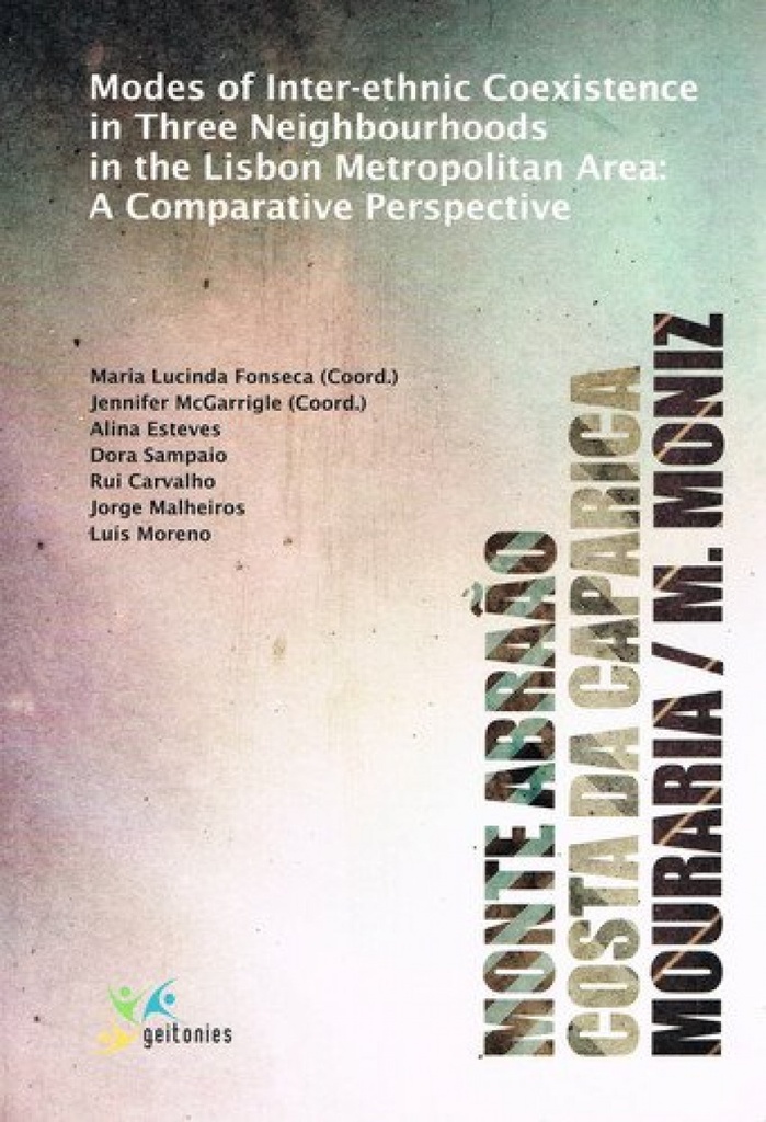 MODES OF INTER-ETHNIC COEXISTENCE IN THREE NEIGHBOURHOODS IN THE LISBON METROPOLITAN AREASA COMPARAT