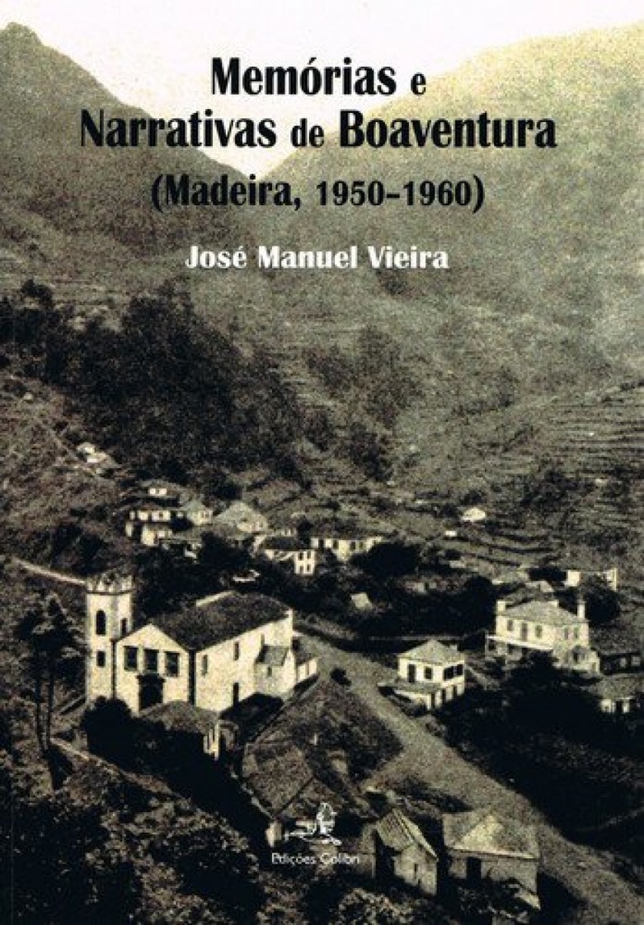 MEMÓRIAS E NARRATIVAS DE BOAVENTURA(MADEIRA, 1950-1960)