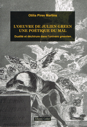 L´OEUVRE DE JULIEN GREENUNE POÉTIQUE DU MAL. DUALITÉ ET DÉCHIRURE DANS L´UNIVERS GREENIEN