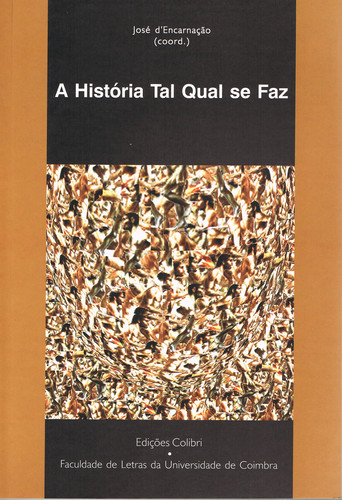 A HISTÓRIA TAL QUAL SE FAZ