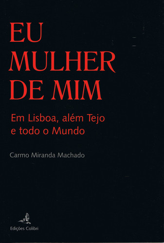 EU MULHER DE MIMEM LISBOA, ALÉM TEJO E TODO O MUNDO