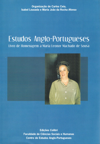 ESTUDOS ANGLO-PORTUGUESESLIVRO DE HOMENAGEM A MARIA LEONOR MACHADO DE SOUSA