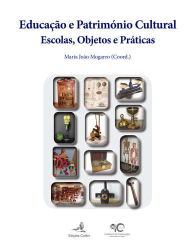 EDUCAÇÃO E PATRIMÓNIO CULTURALESCOLAS, OBJECTOS E PRÁTICAS