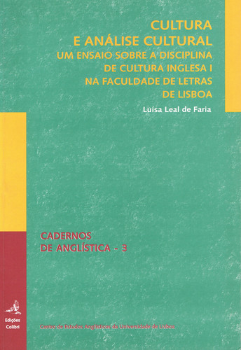 CULTURA E ANÁLISE CULTURAL UM ENSAIO SOBRE A DISCIPLINA DE CULTURA INGLESA NA FACULDADE DE LETRAS DE