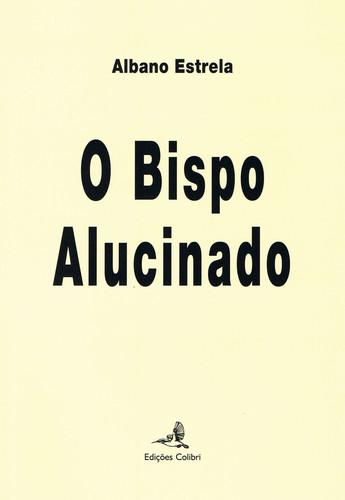 O BISPO ALUCINADO