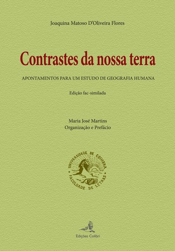 CONTRASTES DA NOSSA TERRAAPONTAMENTOS PARA UM ESTUDO DE GEOGRAFIA HUMANA (ED. FACSIMILADA)