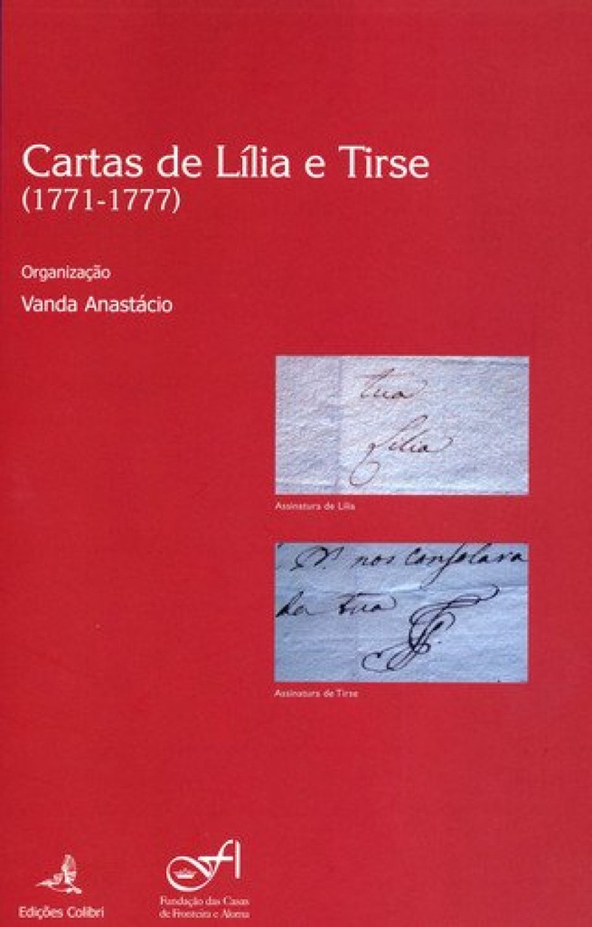 CARTAS DE LÍLIA A TIRSE (1771-1777) CADERNOS CULTURAIS DA FUNDAÇÃO DAS CASAS DE FRONTEIRA E ALORNA