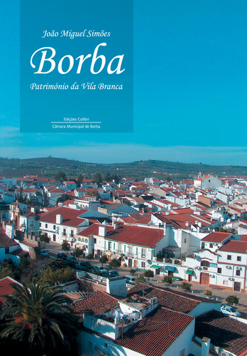 BORBA PATRIMÓNIO DA VILA BRANCA