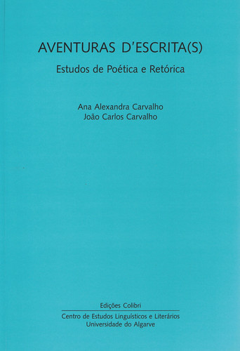 AVENTURAS D´ESCRITA(S)ESTUDOS DE POÉTICA E RETÓRICA