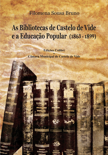 AS BIBLIOTECAS DE CASTELO DE VIDE E A EDUCAÇÃO POPULAR (1863-1899)