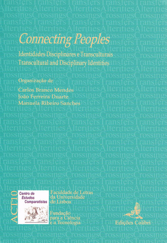 CONNECTING PEOPLES IDENTIDADES DISCIPLINARES E TRANSCULTURAIS = TRANCULTURAL AND DISCIPLINARY IDENTI