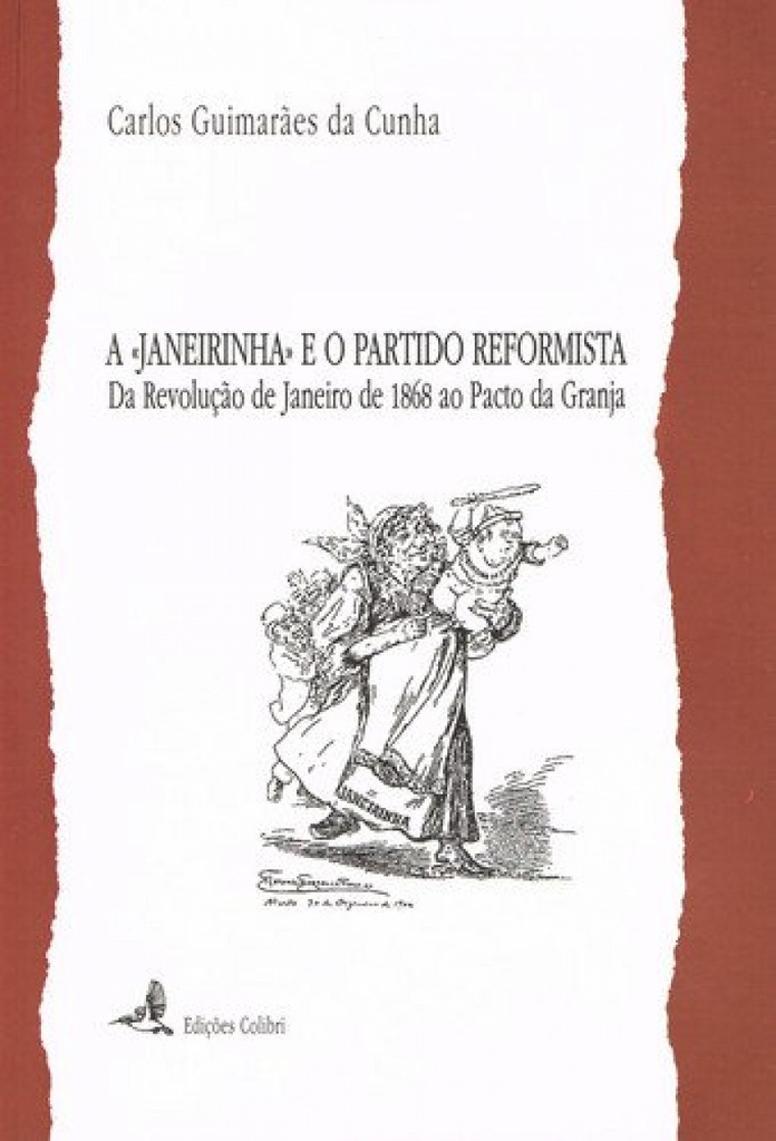 A JANEIRINHA E O PARTIDO REFORMISTA DA REVOLUÇÃO DE JANEIRO DE 1868 AO PACTO DA GRANJA